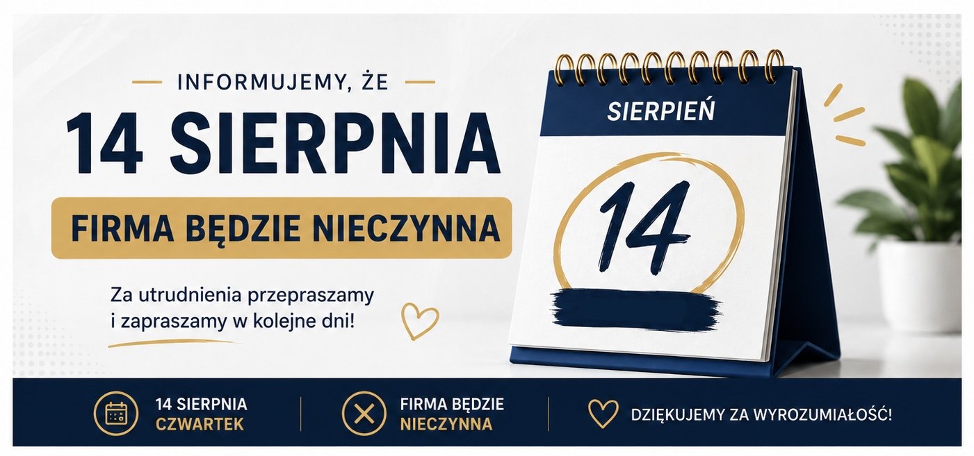 14 sierpnia firma będzie nieczynna